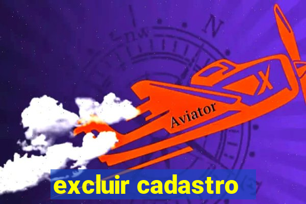 excluir cadastro - casas bahia